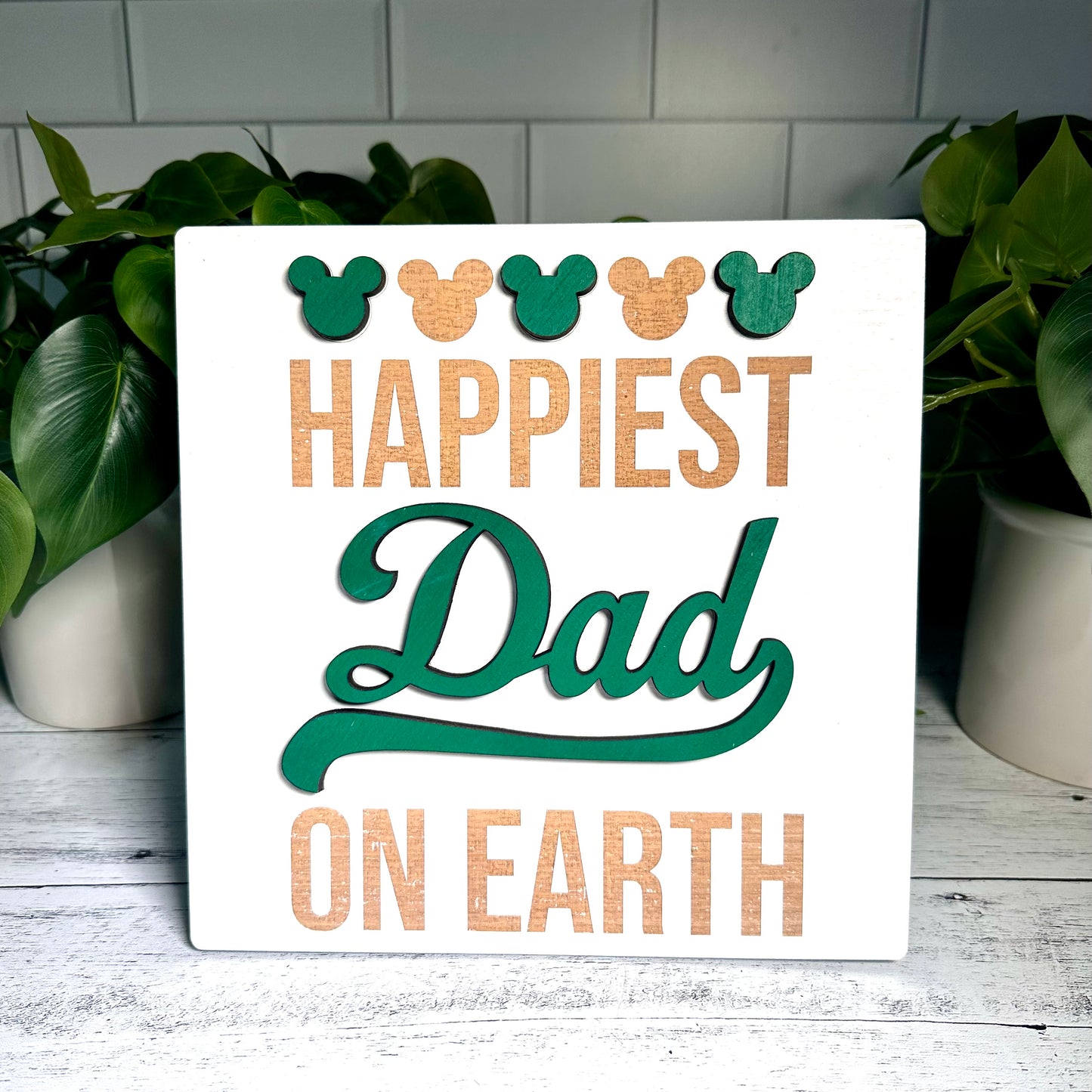 Father's Day Sign | Happiest Dad On Earth