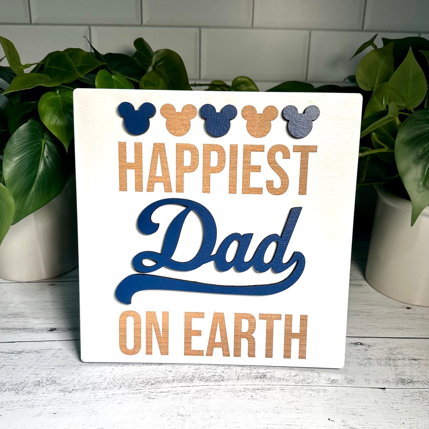 Father's Day Sign | Happiest Dad On Earth