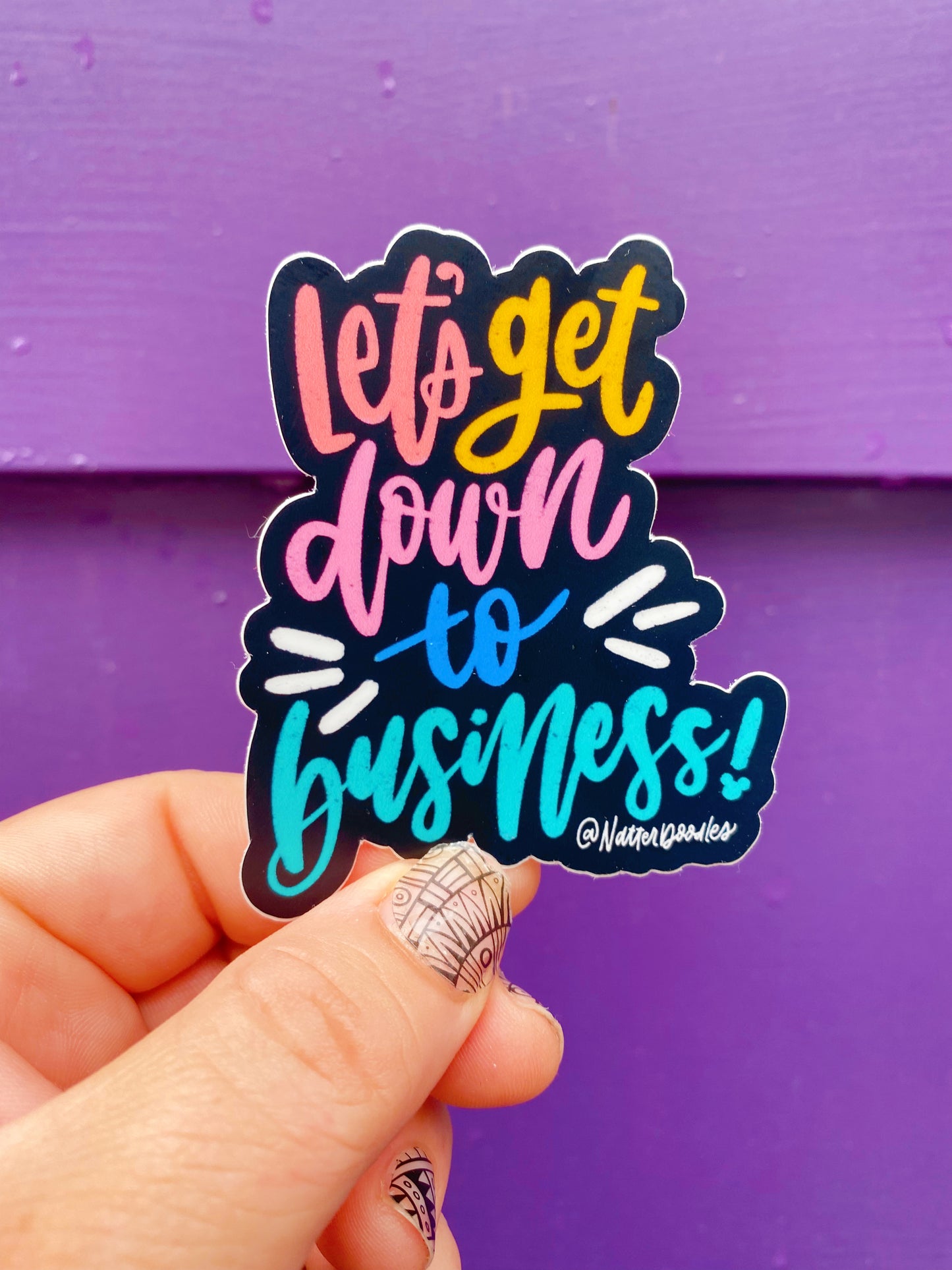 Let’s Get Down to Business Sticker